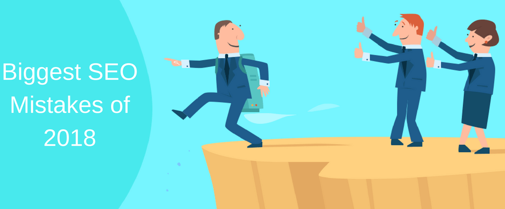 2018 Worst SEO Practices or Mistakes