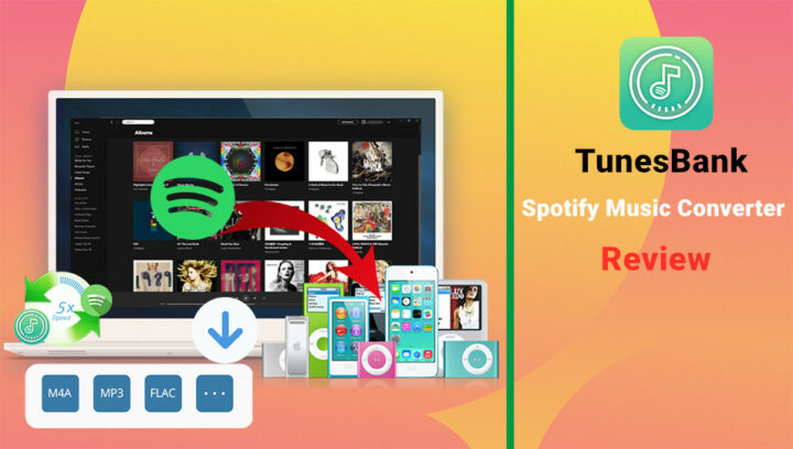TunesBank Spotify Music Converter Review